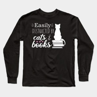 Easily Distracted by Cats and Books Long Sleeve T-Shirt